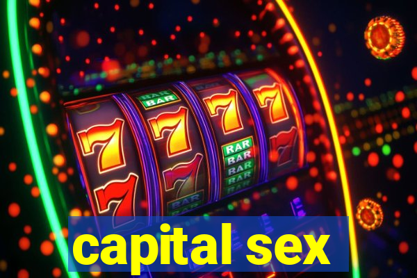 capital sex